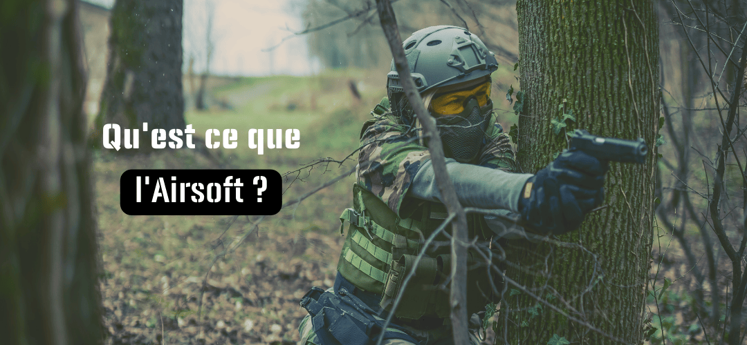 L'Airsoft c'est quoi ?