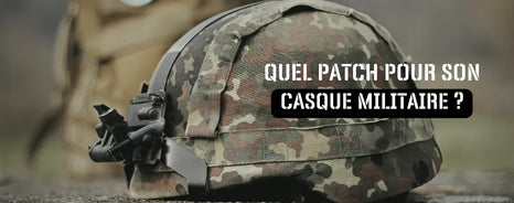 Quel patch mettre sur un casque militaire ?