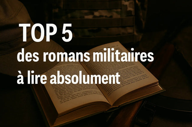 Top 5 des Romans Militaires à Lire Absolument